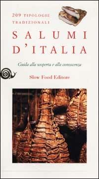 Salumi d'Italia. Guida alla scoperta e alla conoscenza - copertina