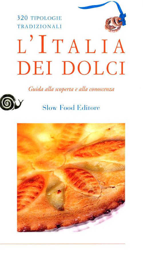 L'Italia dei dolci. Guida alla scoperta e alla conoscenza - copertina