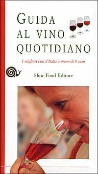 Guida al vino quotidiano. I migliori vini d'Italia a meno di 8 euro - copertina