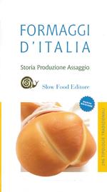 Formaggi d'Italia. Storia, produzione e assaggio