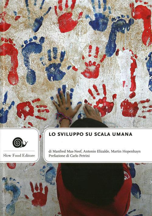 Lo sviluppo su scala umana - Manfred Max-Neef,Antonio Elizalde,Martin Hopenhayn - copertina