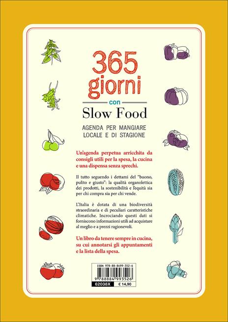 365 giorni con Slow Food. Agenda per mangiare locale e di stagione - Libro  - Slow Food - | IBS