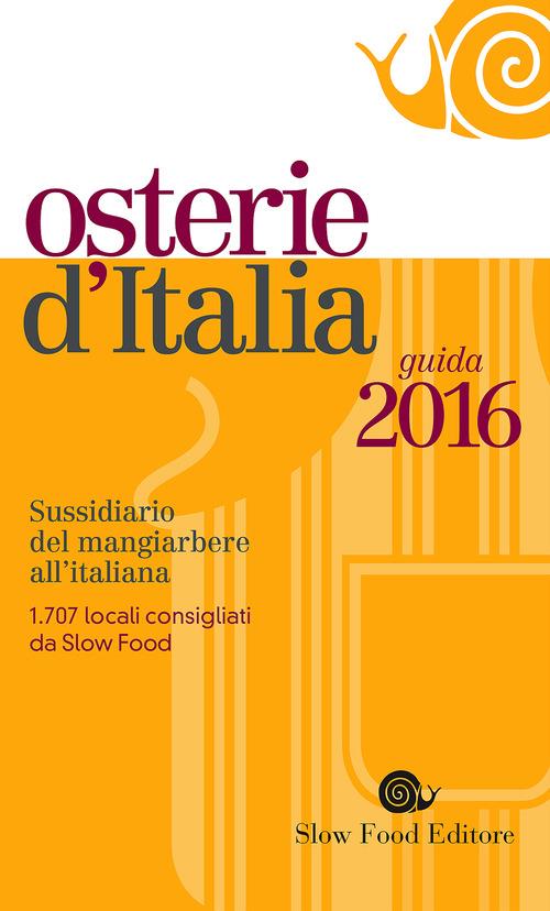 Osterie d'Italia 2016. Sussidiario del mangiarbere all'italiana - copertina