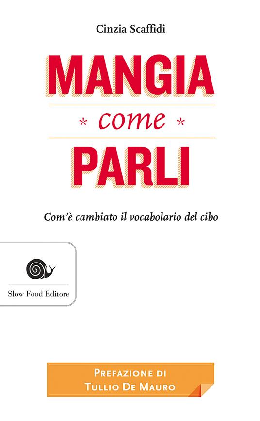 Mangia come parli. Com'è cambiato il vocabolario del cibo - Cinzia Scaffidi - ebook