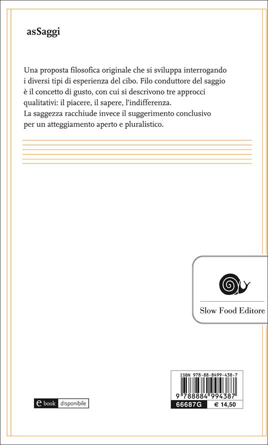 Il gusto come esperienza. Saggio di filosofia e estetica del cibo - Nicola Perullo - 3