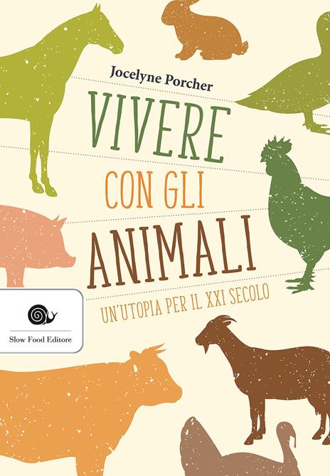 Vivere con gli animali. Un'utopia per il XXI secolo - Jocelyne Porcher - copertina