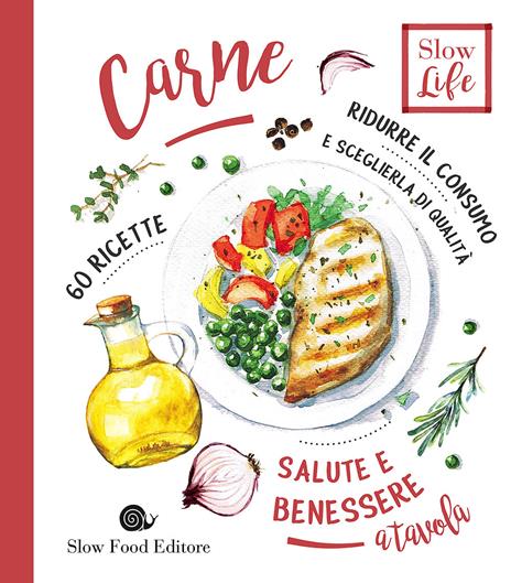 Carne. Ridurre il consumo e sceglierla di qualità. 60 ricette - Patrizia Gnagnarella - copertina