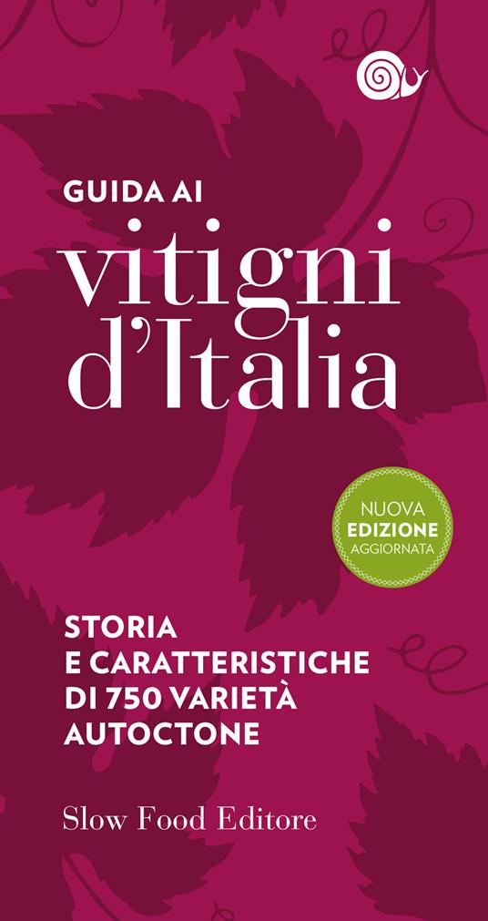 Guida ai vitigni d'Italia. Storia e caratteristiche di 700 varietà autoctone - copertina