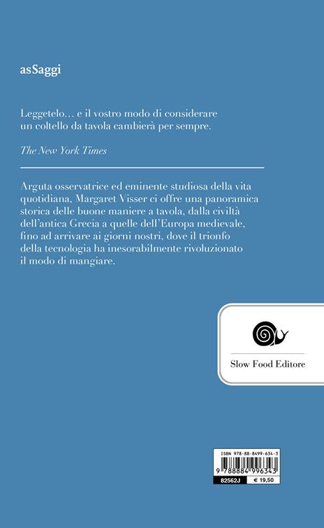 Storia delle buone maniere a tavola. Le origini, l'evoluzione e il significato - Margaret Visser - 2