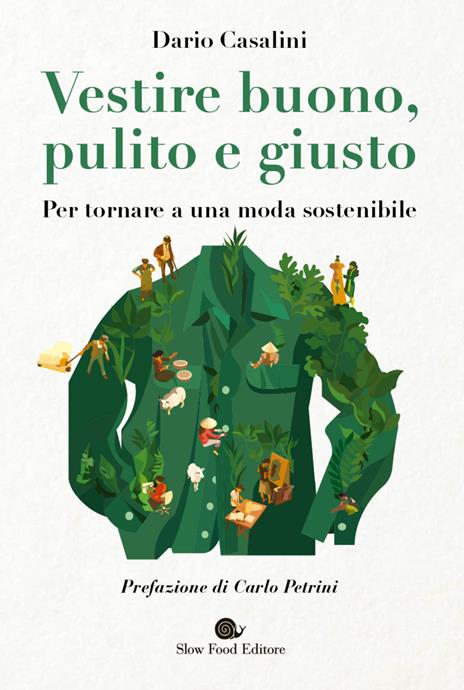 Vestire buono, pulito e giusto. Per tornare a una moda sostenibile - Dario Casalini - copertina