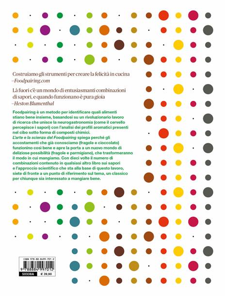 L' arte e la scienza del foodpairing. 10.000 combinazioni per reinventare il modo di abbinare i sapori in cucina - Peter Coucquyt,Bernard Lahousse,Johan Langenbick - 2