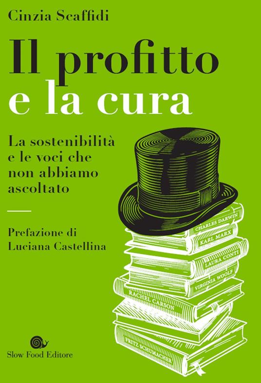 Il profitto e la cura. La sostenibilità e le voci che non abbiamo ascoltato - Cinzia Scaffidi - ebook