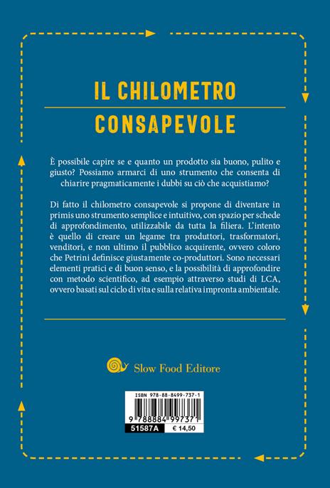 Il chilometro consapevole. Definire la sostenibilità a partire dalla tavola - Carlo Catani,Carlo Petrini - 2