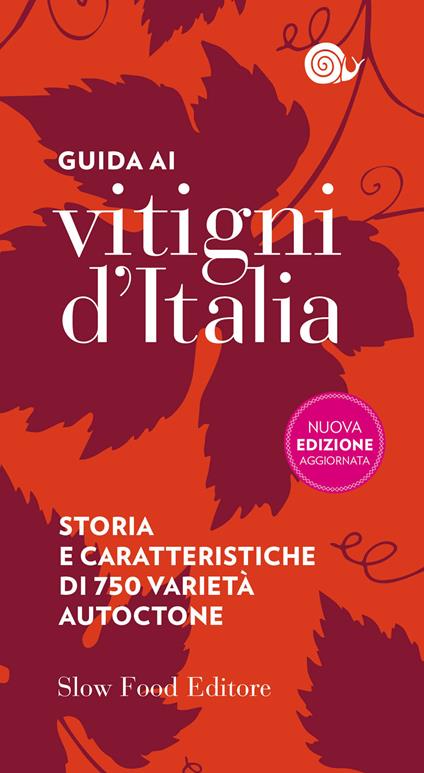 Guida ai vitigni d'Italia. Storia e caratteristiche di 750 varietà autoctone - copertina