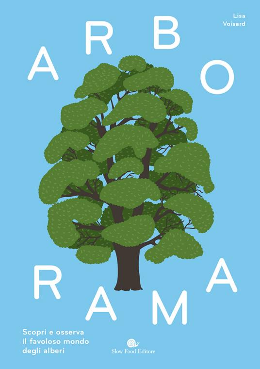 Arborama. Scopri e osserva il favoloso mondo degli alberi. Ediz. a colori - Lisa Voisard - copertina