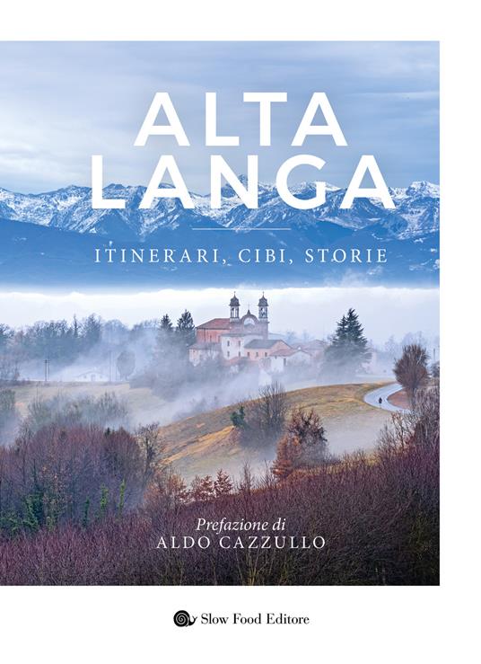 Alta langa. Itinerari, cibi, storie - copertina