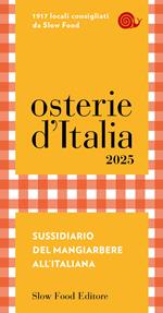 Osterie d'Italia 2025. Sussidiario del mangiarbere all'italiana