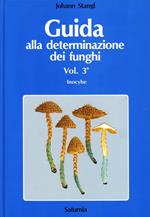 Guida alla determinazione dei funghi. Vol. 3: Il genere inocybe.