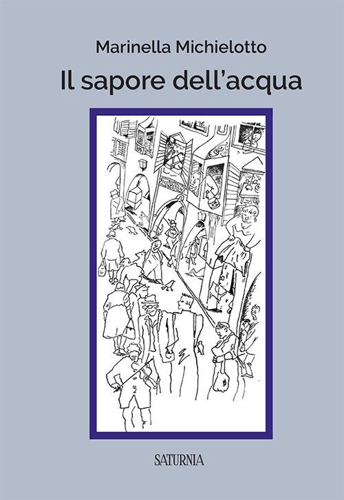 Il sapore dell'acqua - Marinella Michielotto - copertina