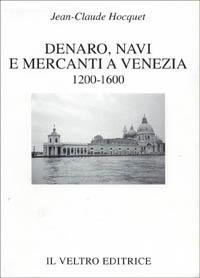 Denaro, navi e mercanti a Venezia (1200-1600) - Jean-Claude Hocquet - copertina