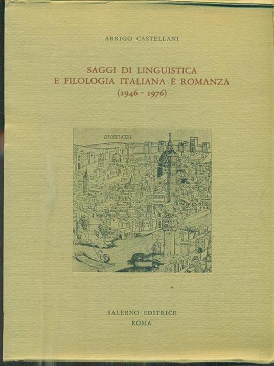 Saggi di linguistica e filologia italiana e romanza (1946-1976) - Arrigo Castellani - copertina