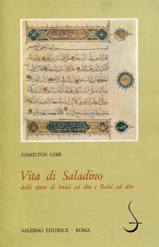 Vita di Saladino dalle opere di Imàd Ad-din e Bahà Ad-din - Hamilton Gibb - copertina