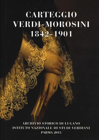 Carteggio Verdi-Morosini 1842-1901 - Giuseppe Verdi - copertina