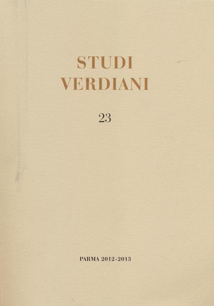 Studi verdiani (2012-2013). Ediz. multilingue. Vol. 23 - copertina