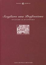 Scegliere una professione. Riflessioni su un'esperienza