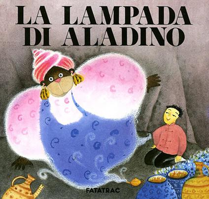 La lampada di Aladino. Ediz. illustrata - copertina