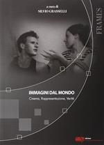 Immagini dal mondo. Cinema, rappesentazione, verità