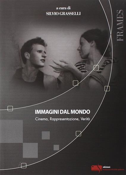 Immagini dal mondo. Cinema, rappesentazione, verità - copertina