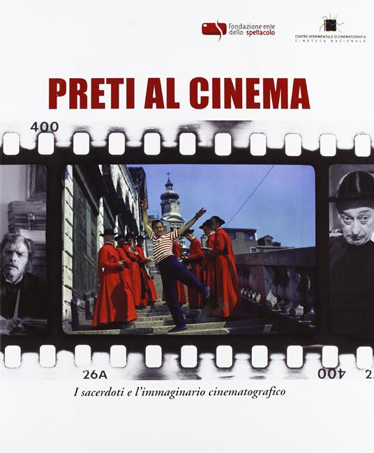 Preti al cinema. I sacerdoti e l'immaginario cinematografico. Ediz. illustrata - copertina