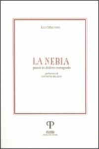 La nebia. Poesie in dialetto romagnolo - Leonardo Maltoni - copertina