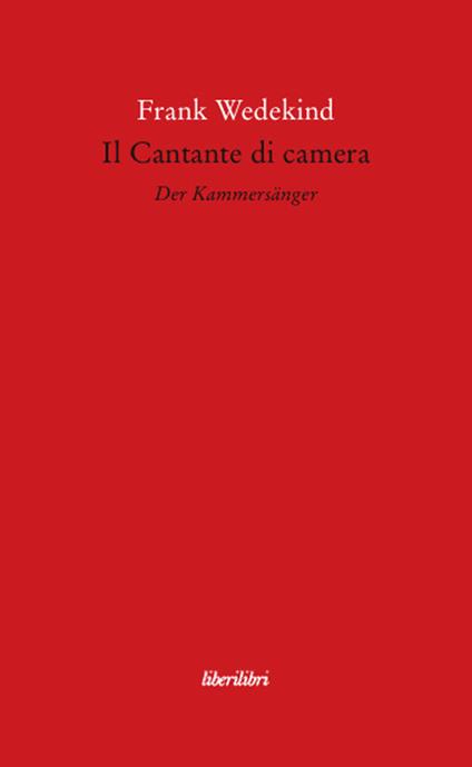 Il Cantante di camera - Frank Wedekind - copertina