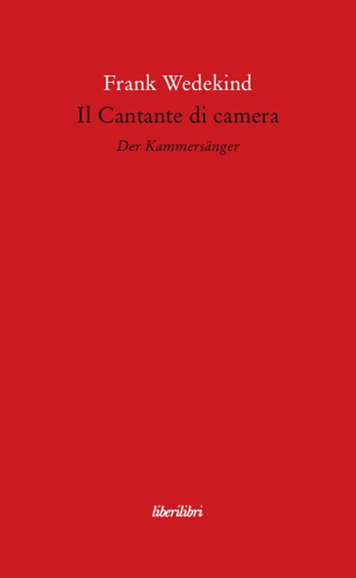 Il Cantante di camera - Frank Wedekind - copertina