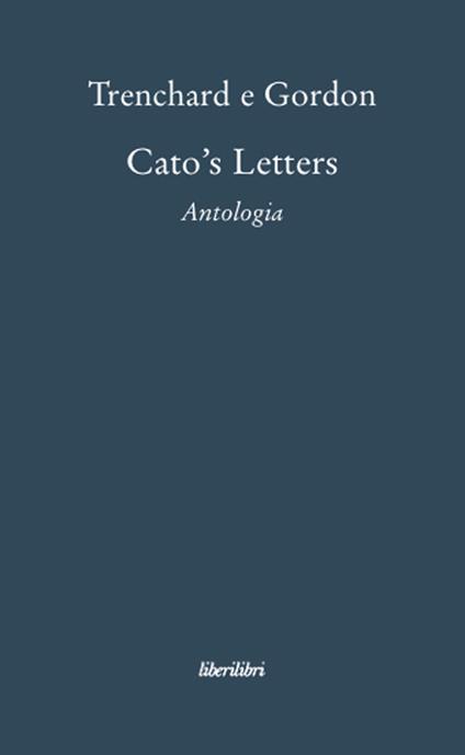 Cato's letters - John Trenchard,Thomas Gordon - copertina