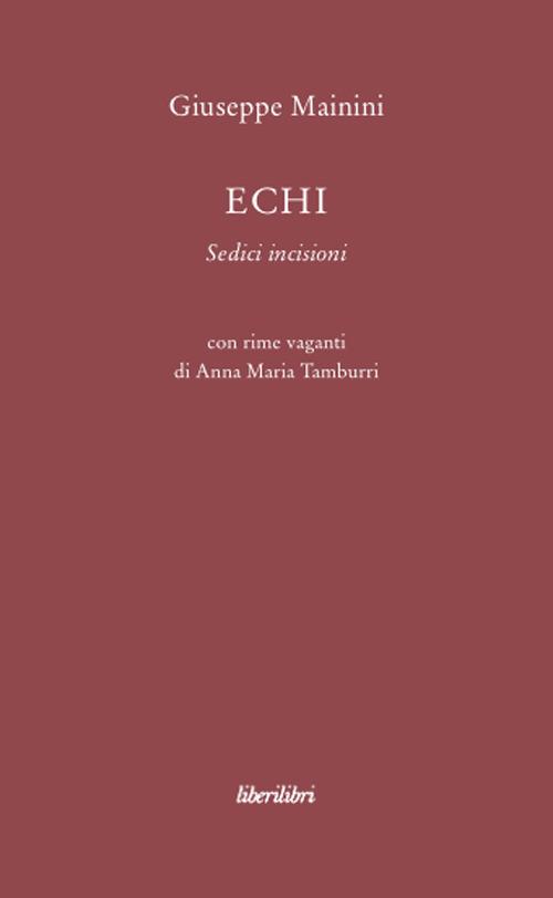 Echi. Sedici incisioni - Giuseppe Mainini - copertina