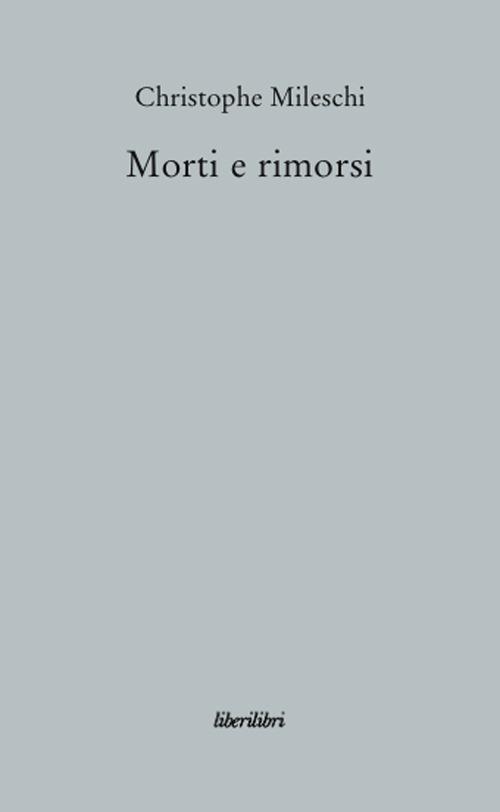 Morti e rimorsi - Christophe Mileschi - copertina