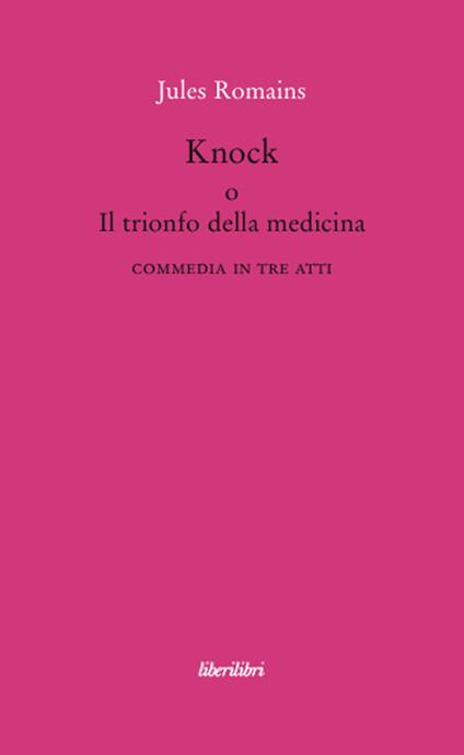 Knock o il trionfo della medicina - Jules Romains - copertina