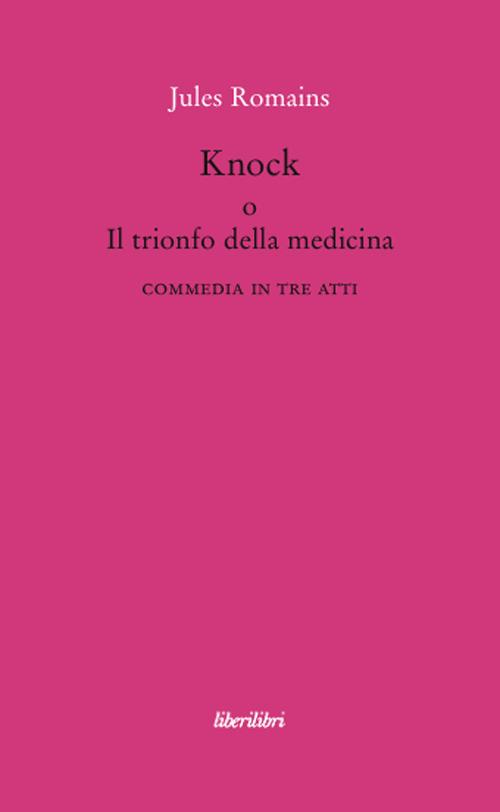 Knock o il trionfo della medicina - Jules Romains - copertina