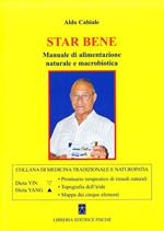 Star bene. Manuale di alimentazione naturale e macrobiotica