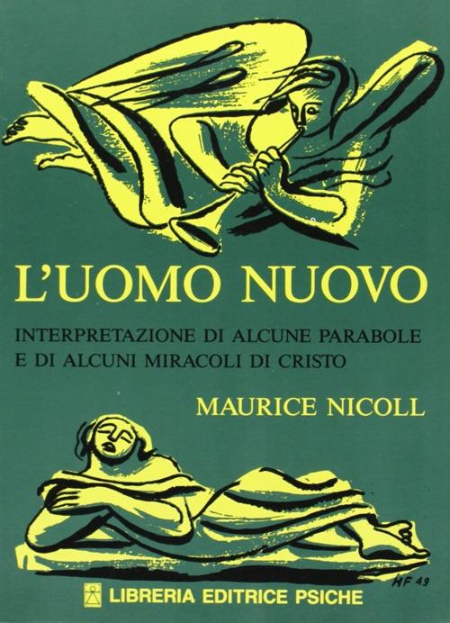 L' uomo nuovo. Interpretazione di alcune parabole e di alcuni