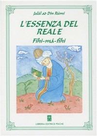 L'essenza del reale. Fihi-mâ-Fîhi - Jalâl Al-Din Rumi - copertina