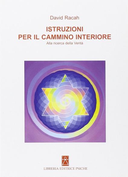 Istruzioni per il cammino interiore. Alla ricerca della verità - David Racah - copertina