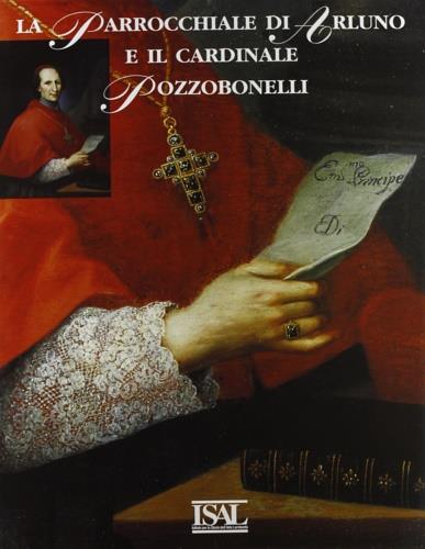 La parrocchiale di Arluno e il cardinale Pozzobonelli - copertina