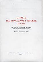 L' Italia tra rivoluzioni e riforme (1831-1846). Atti del 56º Congresso (Piacenza, 1992)