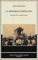 La moderna nostalgia. Culture locali e società di massa