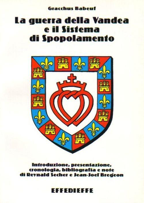 La guerra della Vandea e il sistema di spopolamento - Gracchus Babeuf - copertina