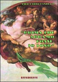 Prima che Abramo fosse, io sono - Pier Carlo Landucci - copertina